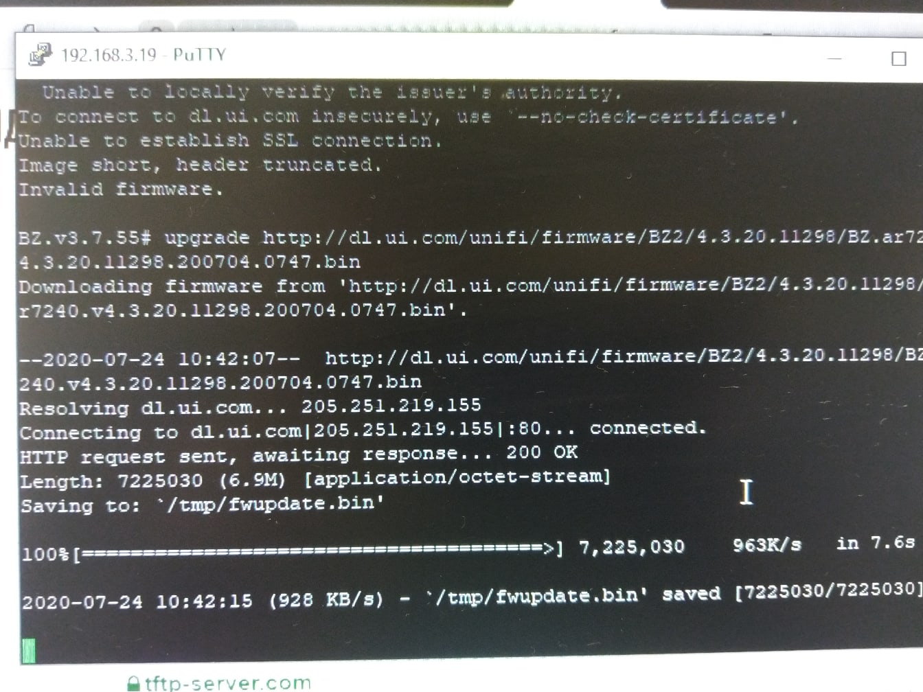 📋 Скриншот PuTTY SSH: обновление прошивки UniFi — «Unable to locally verify the issuer's Authority. / Unable to establish SSL connection. / Image short, header truncated. / Invalid firmware. / BZ,v3.7.58 upgrade http://dl.ui.com/unifi/firmware/BZ2/4.3.20.11298/BZ.as7240.v4.3.20.11298.200704.0747.bin / Connecting to dl.ui.com|203.251.219.155|:80... connected. / HTTP request sent, awaiting response... 200 OK / Length: 7225030 (6.9M) / 100% 7,225,030 963K/s in 7.6s / 2020-07-24 10:42:15 (928 KB/s) - /tmp/fwupdate.bin saved [7225030/7225030]»