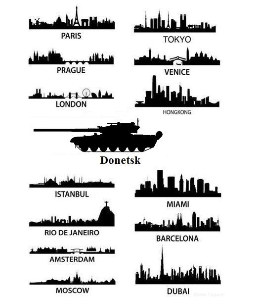 Мем с силуэтами городов мира: PARIS (Эйфелева башня), TOKYO, PRAGUE, VENICE, LONDON (Биг-Бен и Лондонский глаз), HONGKONG; по центру вместо городского силуэта надпись «Donetsk» с силуэтом танка; ниже — ISTANBUL, MIAMI, RIO DE JANEIRO (Христос-Искупитель), BARCELONA, AMSTERDAM, MOSCOW, DUBAI (Бурдж-Халифа)